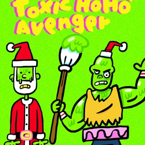 Toxic "hoho" avenger